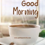 Beautiful good morning quotes uplifting words